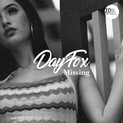 DayFox - Missing (TonSpiel)