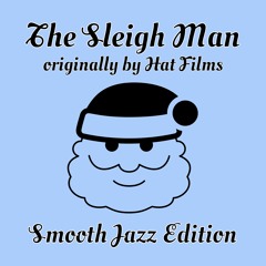 The Sleigh Man (Smooth Jazz Rendition)