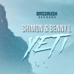 SHIMON & BENNY L - YETI (BASSRUSH)