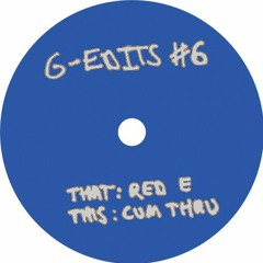G-Edits #6 clips (Red E / Cum Thru)