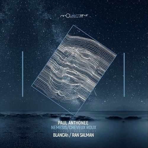 PREMIERE: Paul Anthonee - Nemesis (Original Mix) [Movement Recordings]