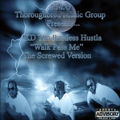 Walk Pass Me (Screwed Version)