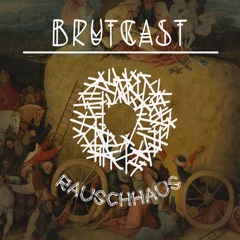Brutcast #10 by Rauschhaus (aus der Hafenstadt Kiel)