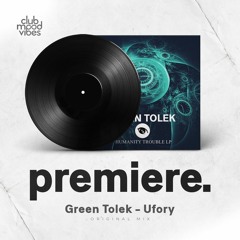 PREMIERE: Green Tolek - Ufory (Original Mix) [Vision 3 Records]