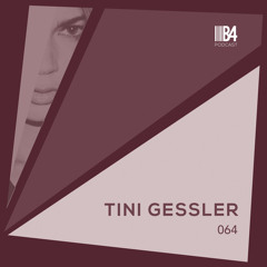 TINI GESSLER - B4 Podcast 064