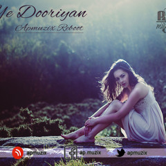 Ye Dooriyan (ApMuzix Reboot)