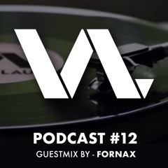 VOR.LAUT PODCAST #12 - GUESTMIX by FORNAX [Underground Pulse]