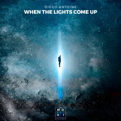 Diego Antoine - When The Lights Come Up (Original Mix)