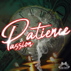 Patience And Passion Ft. DYoung, Dolla Mike (Prod. Kingdrumdummie)