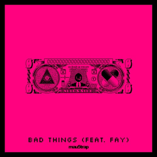 No Mana & i_o - Bad Things (feat. Fay)