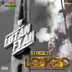 Lutan Fyah - Streets Locked