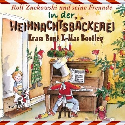 Stream Rolf Zuckowski Weihnachtsbackerei Krass Bunt X Mas Bootleg By Krass Bunt Listen Online For Free On Soundcloud