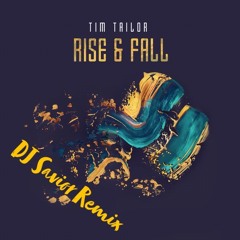 Tim Tailor - Rise & Fall (DJ Savior Remix)