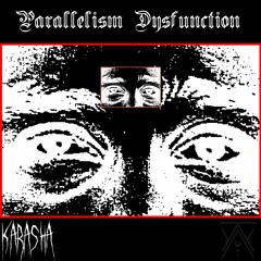 Parallelism Disfunction