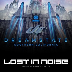Lost In Noise LIVE @ Dreamstate SoCal 2018