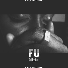 Fall With Me (feat Kobby Sarr)