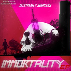 Jetstream & Sourless - Immortality