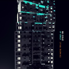 MJ Cole - If Only (TVB REMIX)