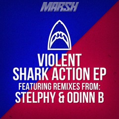 Marsh - Violent Shark Action (Odinn B Remix) *Free Download*