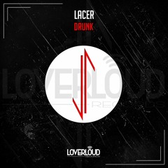 Lacer - Drunk