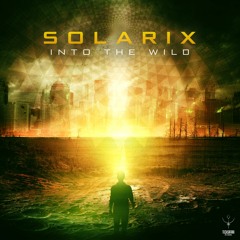 SOLARIX  - INTO THE WILD [Out now on TechSafari Records]
