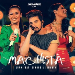 Luan Santana | Machista ft Simone e Simaria (Áudio Oficial) - Live-Móvel