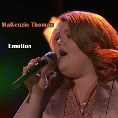 MaKenzie Thomas - "Emotion"  #The Voice 2018 432hz