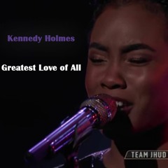 Kennedy Holmes - Greatest Love Of All #The Voice 2018 432hz