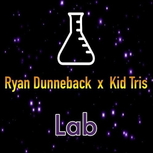 Ryan Dunneback - LAB ft. Kid Tris