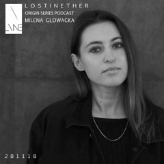 Lost In Ether | Origin Series | Milena Glowacka LIVE
