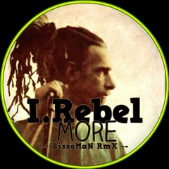 I.Rebel - More (BissoMaN RmX)[FREE DOWNLOAD.wav ] remastered 2021