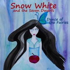 Snow White and the Seven Dwarfs  - Dance of the Fairies