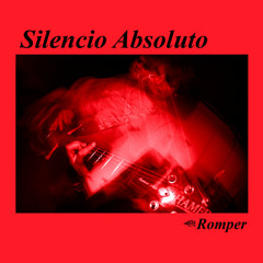 Silencio Absoluto - Romper