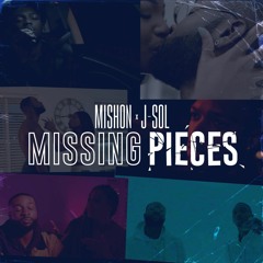 Missing Pieces - Mishon x J-Sol
