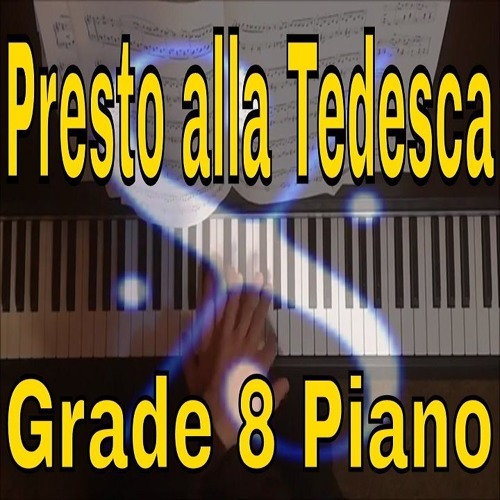 Stream Presto Alla Tesdesca Grade 8 ABRSM Piano 2019/2020 B2 by MusicOnline  UK | Listen online for free on SoundCloud