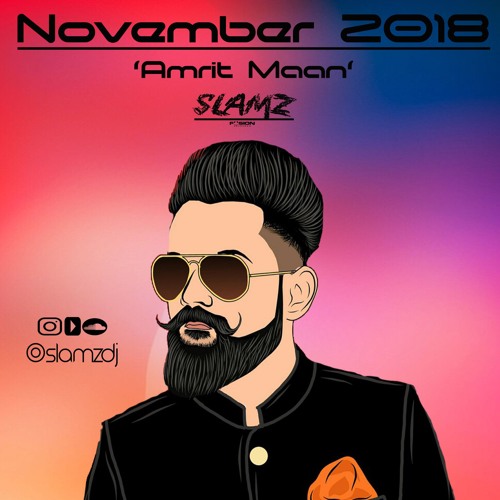 Stream November 2018 - 'Amrit Maan' by #SLAMZ | Listen online for free on  SoundCloud