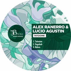 Alex Ranerro & Lucio Agustin - Tatooine