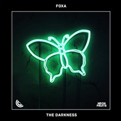 Foxa - The Darkness 🍉