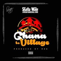 Shatta Wale – Ghana Be Village (Prod. by MOG Beatz) | Ndwompafie.com