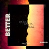 Khalid Better Noclue Remix Mp3