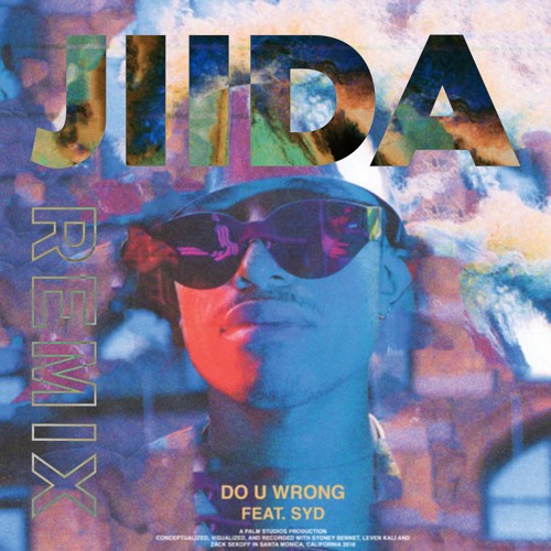 Leven Kali ft. Syd - Do U Wrong - JIIDA Remix