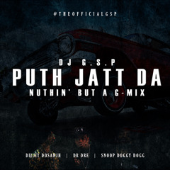 Putt Jatt Da [Nuthin' But A G-Mix] #InTheMixWithGSP