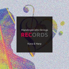 Manding & Celtic Strings RECORDS