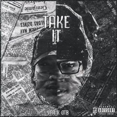 Take It Ft. YFA Boy
