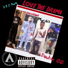 Love The Drama - Y.I.C Perk x DracoGawd x Murda x Double 00