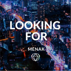 Menak - Looking For (Radio Edit)