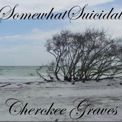 SomewhatSuicidal X Cherokee Graves “I Wish” (prod. Sketchmyname)