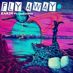 Fly Away(ft. Al3xander)