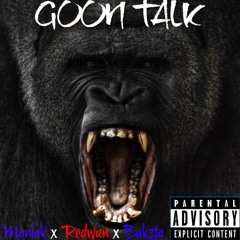 Goon Talk X MANIAK X REDWUN