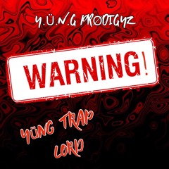 Warning by Yung Trap Lord